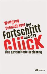 Der Fortschritt und das Gl&uuml;ck