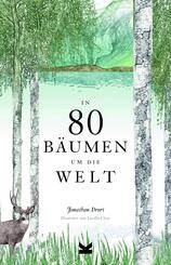 In 80 B&auml;umen um die Welt