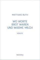 Wo Worte Brot waren und warme Milch