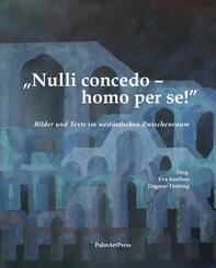 "Nulli concedo - homo per se!"