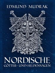 Nordische G&ouml;tter- und Heldensagen