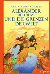 Alexander der Gro&szlig;e und die Grenzen der Welt