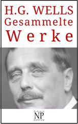 H. G. Wells - Gesammelte Werke (eBook, PDF)