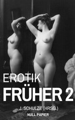 Erotik Früher 2 (eBook, PDF)