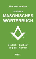 Kleines masonisches W&ouml;rterbuch Deutsch-Englisch/English-German