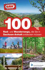 100 Rad- und Wanderwege, die Sie in Sachsen-Anhalt entdecken m&uuml;ssen