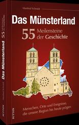 Das M&uuml;nsterland. 55 Meilensteine der Geschichte