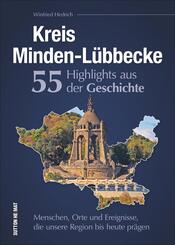 Kreis Minden-L&uuml;bbecke. 55 Highlights aus der Geschichte.