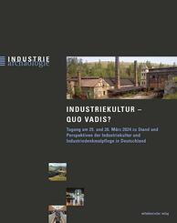 Industriekultur quo vadis?