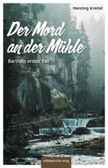Der Mord an der M&uuml;hle