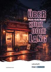 &Uuml;ber kurz oder lang - Marie-Aude Murail - Lehrerheft (BaW&uuml; 2027)