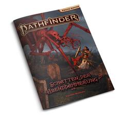 Pathfinder 2 - Schatten der Abendd&auml;mmerung