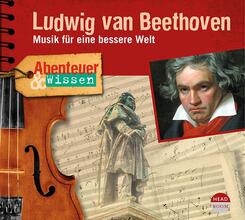 Abenteuer & Wissen: Ludwig van Beethoven,Audio-CD