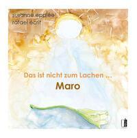 Das ist nicht zum Lachen ... Maro