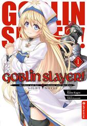 Goblin Slayer! Light Novel.Bd.1