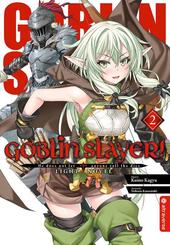 Goblin Slayer! Light Novel.Bd.2