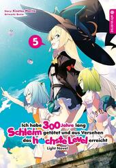 Ich habe 300 Jahre lang Schleim get&ouml;tet und aus Versehen das h&ouml;chste Level erreicht Light Novel 05