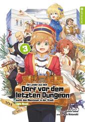 Ein Landei aus dem Dorf vor dem letzten Dungeon sucht das Abenteuer in der Stadt Light Novel.Bd.3