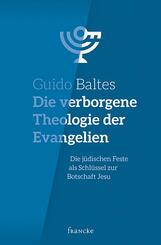 Die verborgene Theologie der Evangelien