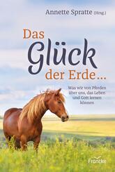 Das Gl&uuml;ck der Erde ...