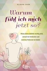 Warum f&uuml;hl ich mich jetzt so?