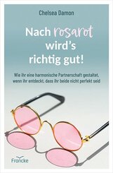 Nach rosarot wird�s richtig gut