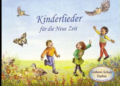 Kinderlieder f&uuml;r die Neue Zeit