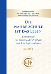 Die wahre Schule ist das Leben - Band 1