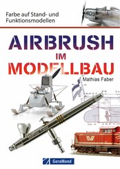 Airbrush im Modellbau (eBook, ePUB)