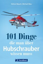 101 Dinge, die man über Hubschrauber wissen muss (eBook, ePUB)