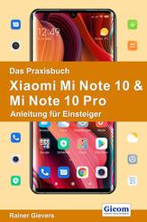 Das Praxisbuch Xiaomi Mi Note 10 & Mi Note 10 Pro - Anleitung f&uuml;r Einsteiger