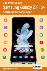 Das Praxisbuch Samsung Galaxy Z Flip4 - Anleitung f&uuml;r Einsteiger