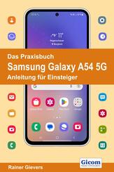 Das Praxisbuch Samsung Galaxy A54 5G - Anleitung f&uuml;r Einsteiger
