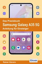 Das Praxisbuch Samsung Galaxy A35 5G - Anleitung f&uuml;r Einsteiger