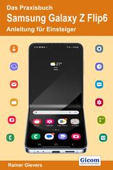 Das Praxisbuch Samsung Galaxy Z Flip6 - Anleitung f&uuml;r Einsteiger