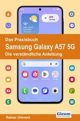 Das Praxisbuch Samsung Galaxy A57 5G - Die verst&auml;ndliche Anleitung