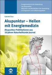 Akupunktur - Heilen mit Energiemedizin