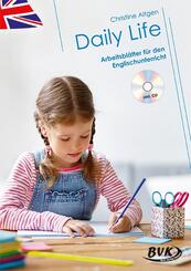 Daily Life - Arbeitsbl&auml;tter f&uuml;r den Englischunterricht (mit Audio)