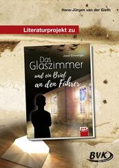 Literaturprojekt zu Das Glaszimmer und ein Brief an den F&uuml;hrer