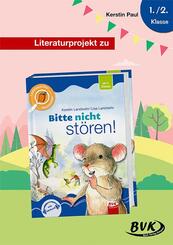 Literaturprojekt zu Bitte nicht st&ouml;ren!