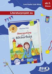 Literaturprojekt zu &Uuml;berraschung beim Ritterfest