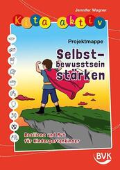 Kita aktiv Projektmappe Selbstbewusstsein st&auml;rken