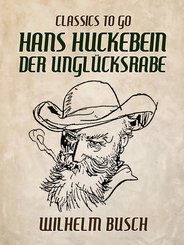 Hans Huckebein der Unglücksrabe (eBook, ePUB)