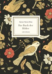 Rainer Maria Rilke: Das Buch der Bilder. Vollst&auml;ndige Neuausgabe