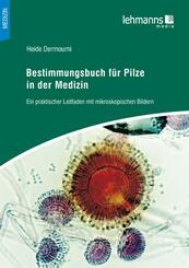 Bestimmungsbuch f&uuml;r Pilze in der Medizin