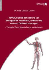 Verh&uuml;tung und Behandlung von Schlaganfall, Herzinfarkt, Tinnitus und weiteren Gef&auml;&szlig;erkrankungen