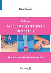 Die besten Akupunkturindikationen Orthop&auml;die