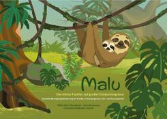Malu - Das kleine Faultier auf gro&szlig;er Entdeckungstour