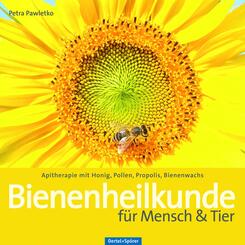 Bienenheilkunde f&uuml;r Mensch & Tier