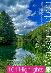 Schw&auml;bische Alb. Wasser erleben